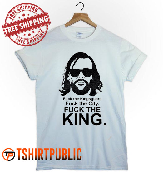 Fuck the King Hound T Shirt