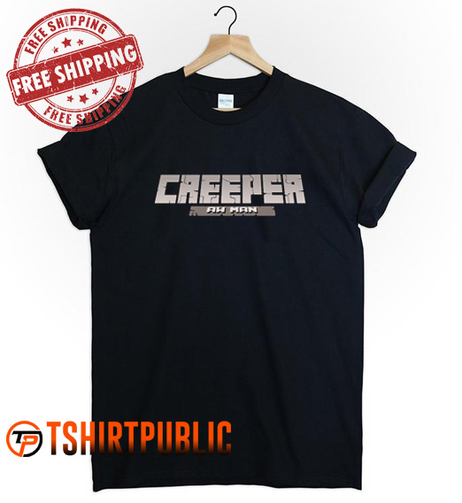 Creeper Aw Man T Shirt