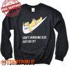 Can't Someone Else Just Do It Simpsons Sweatshirt