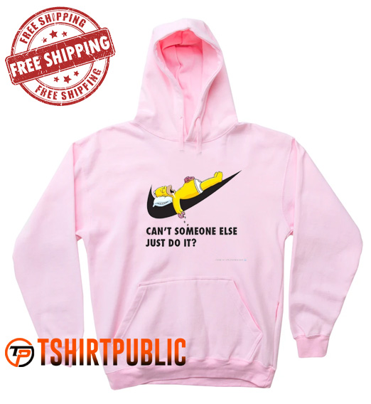 Can't Someone Else Just Do It Hoodie