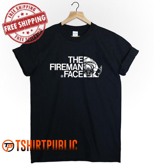 The Fireman Face firefighter T Shirt