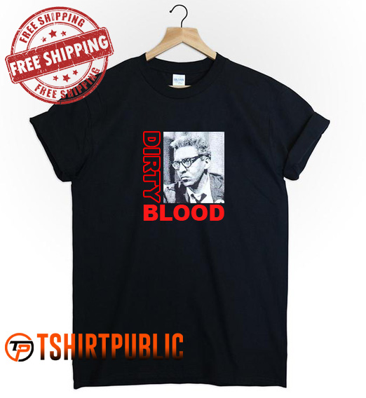 Dirty Bloody T-shirt