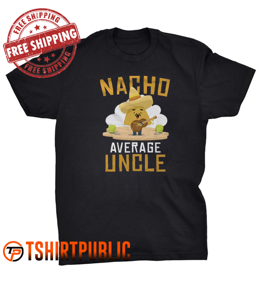 Uncle Nacho T Shirt