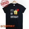 SpongeBob - It's My Birthday T Shirt Free Shipping