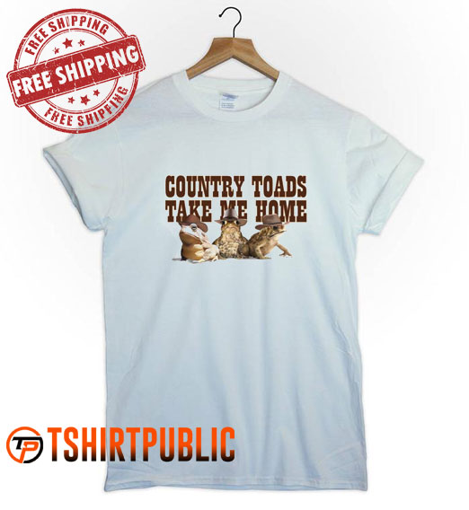Country Toads Take Me Home T Shirt