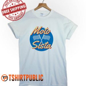 Moto Sista T Shirt Free Shipping