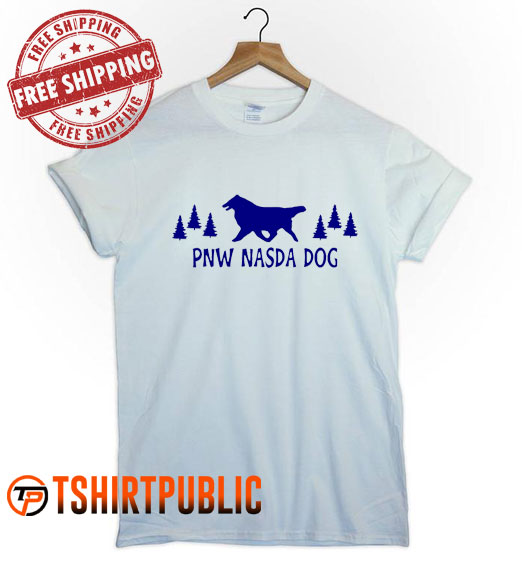 PNW NASDA Dog T Shirt