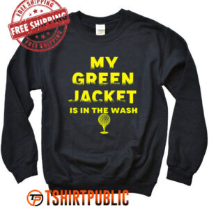 Jacket Green in the Wash Master Golf Golfer Player Sweatshirt