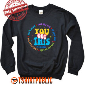 Test Day Rock The Test Teacher Testing Day You Got This T Shirt