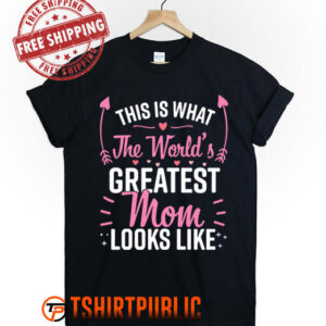 Best Mom Best Mother T Shirt