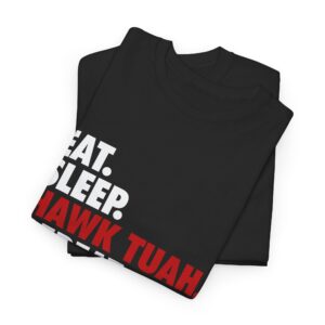 eat sleep hawk tuah repeat shirt