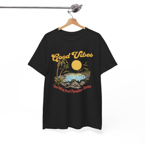 good vibes the wild pool paradise resort shirt