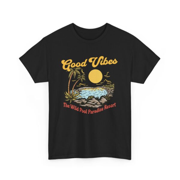 good vibes the wild pool paradise resort shirt