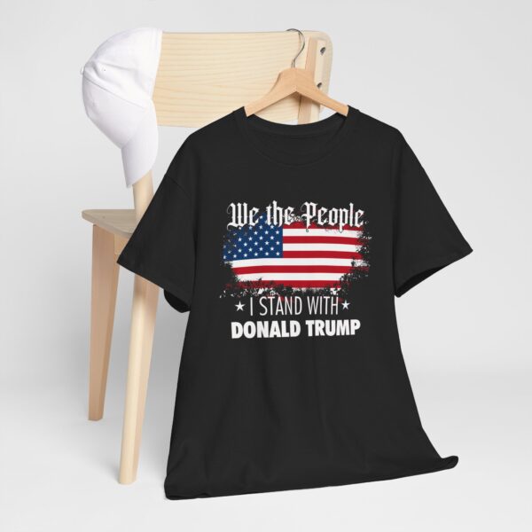 We The People I Stand With Donald Trump 4th Of July T-Shirt